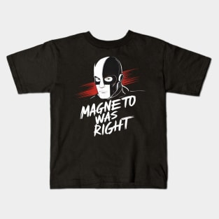 Magneto Was Right Kids T-Shirt